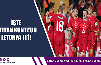 İşte Stefan Kuntz'un Letonya 11'i!