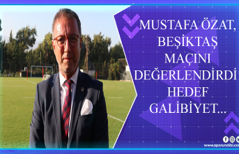 Mustafa Özat, Beşiktaş maçını değerlendirdi! Hedef galibiyet...