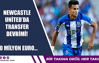Newcastle United'da transfer devrimi!