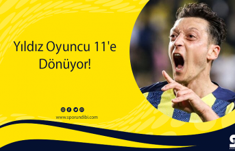 Yıldız Oyuncu 11'e Dönüyor!