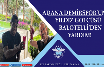 Adana Demirspor'un yıldız golcüsü Balotelli'den...