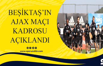 Beşiktaş'ın Ajax maçı kadrosu açıklandı