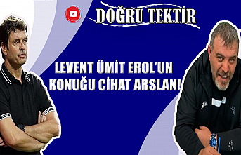 Cihat Arslan, Doğru Tektir'de Levent Ümit Erol'un...