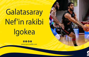 Galatasaray Nef'in rakibi Igokea