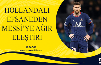 Hollandalı efsaneden Messi'ye ağır eleştiri