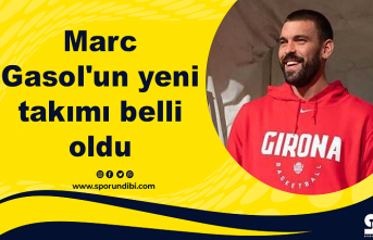 Marc Gasol'un yeni takımı belli oldu