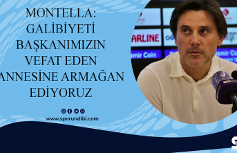 Montella: Galibiyeti başkanımızın vefat eden annesine armağan ediyoruz