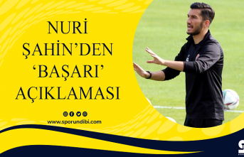 Nuri Şahin'den 'başarı' açıklaması