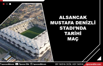 Alsancak Mustafa Denizli Stadı'nda tarihi maç