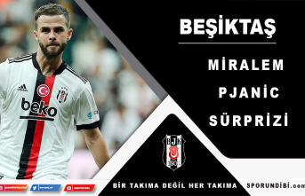 Beşiktaş'ta Miralem Pjanic sürprizi