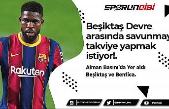 Beşiktaş Devre arasında savunmaya takviye yapmak...
