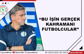 Hamza Hamzaoğlu: ''Bu işin gerçek kahramanı futbolcular''