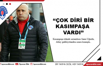 Sami Uğurlu: ''Çok diri bir Kasımpaşa...