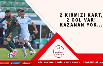 2 kırmızı kart 2 gol VAR, kazanan YOK!