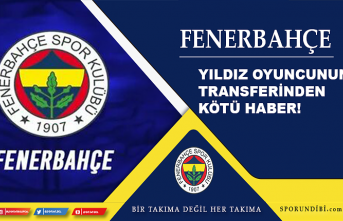 Fenerbahçe'ye yıldız oyuncunun transferinden kötü haber!