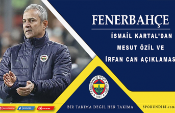 İsmail Kartal'dan Mesut Özil ve İrfan Can açıklaması!