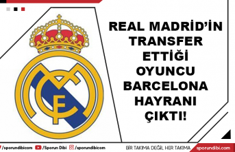 Real Madrid'in transfer ettiği oyuncu Barcelona...