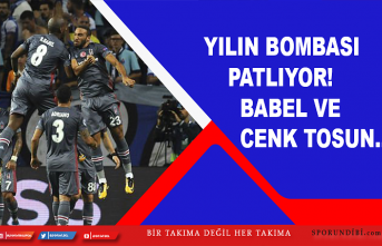 Yılın bombası patlıyor! Babel ve Cenk Tosun...