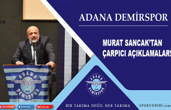 Adana Demirspor başkanı Murat Sancak'tan çarpıcı açıklamalar!