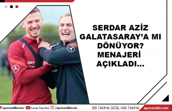 Serdar Aziz Galatasaray'a mı dönüyor? Menajeri...
