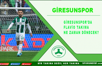 Giresunspor'da Flavio takıma ne zaman dönecek?