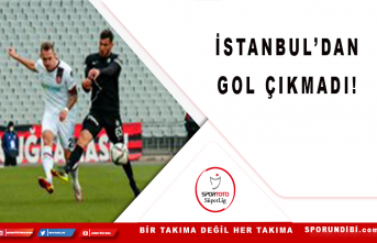 İstanbul'dan gol çıkmadı