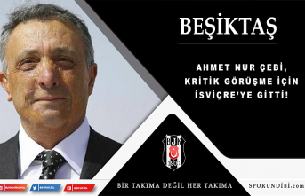 Ahmet Nur Çebi, kritik görüşme için İsviçre'ye...