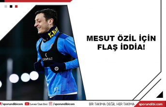 Mesut Özil için flaş iddia!