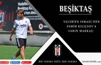 Valerien Ismael'den Semih Kılıçsoy'a yakın markaj!
