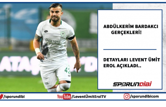 Abdülkerim Bardakcı gerçekleri! Detayları Levent...