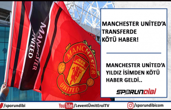 Manchester United'a transferde kötü haber!