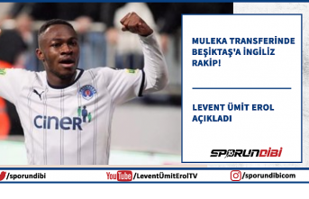 Muleka transferinde Beşiktaş'a İngiliz rakip!