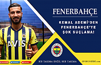 Kemal Ademi'den Fenerbahçe'ye şok suçlama!